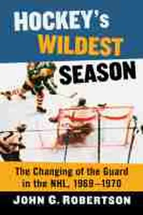 Robertson |  Hockey's Wildest Season | Buch |  Sack Fachmedien