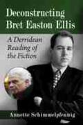 Schimmelpfennig |  Deconstructing Bret Easton Ellis | Buch |  Sack Fachmedien
