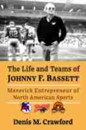 Crawford | The Life and Teams of Johnny F. Bassett | Buch | 978-1-4766-8432-1 | sack.de