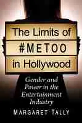 Tally |  The Limits of #MeToo in Hollywood | Buch |  Sack Fachmedien