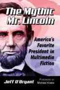 O'Bryant |  Mythic Mr. Lincoln | Buch |  Sack Fachmedien