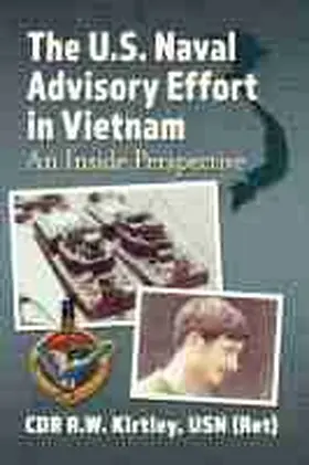 Kirtley |  The U.S. Naval Advisory Effort in Vietnam | Buch |  Sack Fachmedien