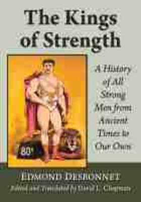Desbonnet | The Kings of Strength | Buch | 978-1-4766-8724-7 | sack.de