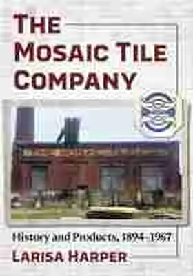Harper | The Mosaic Tile Company | Buch | 978-1-4766-8795-7 | sack.de