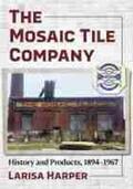  The Mosaic Tile Company | Buch |  Sack Fachmedien