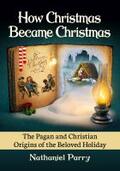  How Christmas Became Christmas | Buch |  Sack Fachmedien