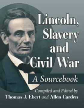 Carden / Ebert | Abraham Lincoln and His Times | Buch | 978-1-4766-8844-2 | sack.de