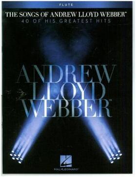  The Songs of Andrew Lloyd Webber: Flute | Buch |  Sack Fachmedien
