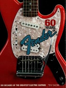 Bacon |  60 Years of Fender | eBook | Sack Fachmedien