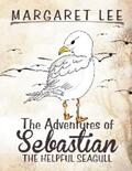 Lee |  The Adventures of Sebastian the Helpful Seagull | eBook | Sack Fachmedien