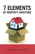 Smith |  7 Elements of Property Investing | eBook | Sack Fachmedien
