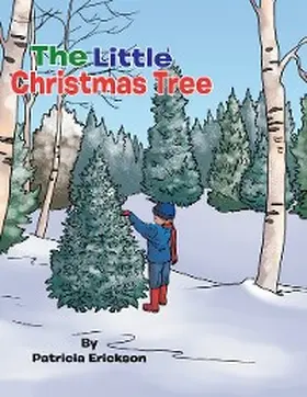 Erickson |  The Little Christmas Tree | eBook | Sack Fachmedien