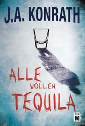 Konrath |  Alle wollen Tequila | Buch |  Sack Fachmedien