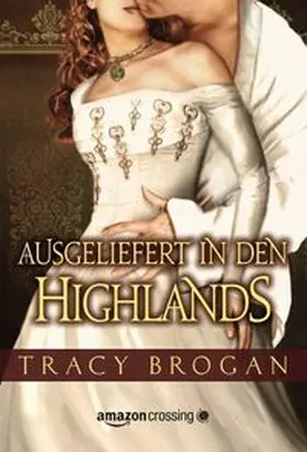 Brogan |  Ausgeliefert in den Highlands | Buch |  Sack Fachmedien