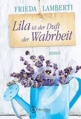Lamberti |  Lila ist der Duft der Wahrheit | Buch |  Sack Fachmedien