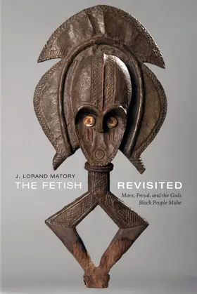 Matory |  The Fetish Revisited | eBook | Sack Fachmedien