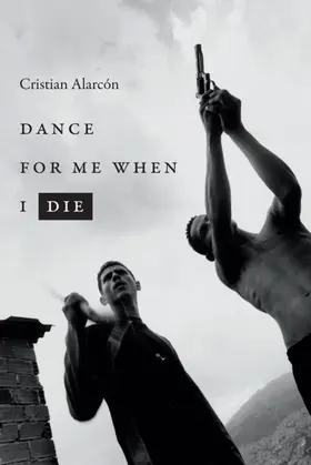Alarcón / Cristian Alarcon |  Dance for Me When I Die | eBook | Sack Fachmedien