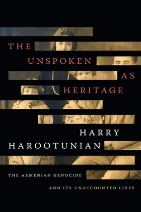 Harootunian |  The Unspoken as Heritage | eBook | Sack Fachmedien