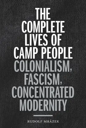 Mrázek / Rudolf Mrazek |  The Complete Lives of Camp People | eBook | Sack Fachmedien
