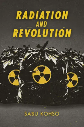 Kohso |  Radiation and Revolution | eBook | Sack Fachmedien