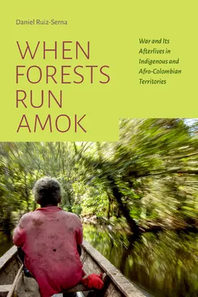 Ruiz-Serna |  When Forests Run Amok | eBook | Sack Fachmedien