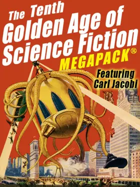 Jacobi |  The Tenth Golden Age of Science Fiction MEGAPACK®: Carl Jacobi | eBook | Sack Fachmedien