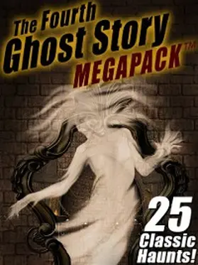 Doyle / Kipling / Jewett |  The Fourth Ghost Story MEGAPACK ® | eBook | Sack Fachmedien