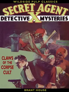 House |  Secret Agent X: Claws of the Corpse Cult | eBook | Sack Fachmedien
