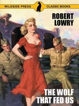 Lowry |  The Wolf That Fed Us | eBook | Sack Fachmedien