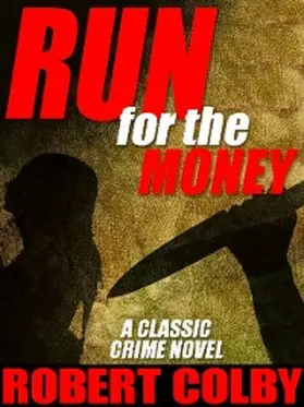 Colby |  Run for the Money | eBook | Sack Fachmedien