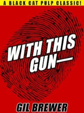 Brewer |  With This Gun-- | eBook | Sack Fachmedien