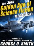 Smith |  The 36th Golden Age of Science Fiction MEGAPACK®: George O. Smith | eBook | Sack Fachmedien