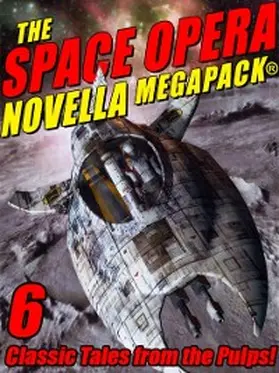 Long / Williams / Smith |  The Space Opera Novella MEGAPACK® | eBook | Sack Fachmedien