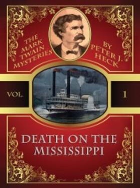 Heck |  Death on the Mississippi: The Mark Twain Mysteries #1 | eBook | Sack Fachmedien