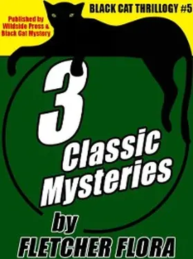 Flora |  Black Cat THRILLOGY #5: 3 Classic Stories by Fletcher Flora | eBook | Sack Fachmedien
