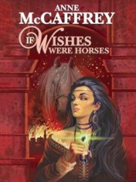 Mccaffrey |  If Wishes Were Horses | eBook | Sack Fachmedien