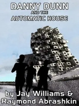 Abrashkin / Williams |  Danny Dunn and the Automatic House | eBook | Sack Fachmedien