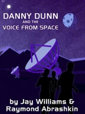 Abrashkin / Williams |  Danny Dunn and the Voice from Space | eBook | Sack Fachmedien