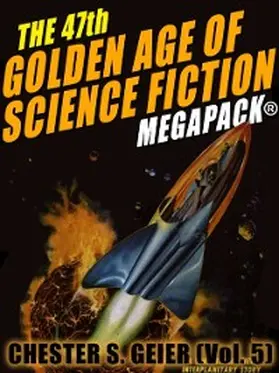 Geier |  The 47th Golden Age of Science Fiction MEGAPACK®: Chester S. Geier (Vol. 5) | eBook | Sack Fachmedien