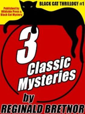Bretnor |  Black Cat Thrillogy #1: 3 Classic Mysteries by Reginald Bretnor | eBook | Sack Fachmedien