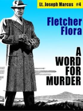 Flora |  A Word For Murder: Lt. Joseph Marcus #4 | eBook | Sack Fachmedien