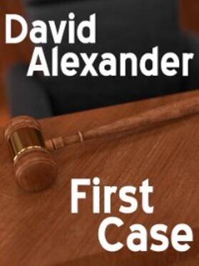 Alexander |  First Case | eBook | Sack Fachmedien