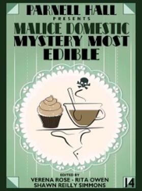 Rose / Simmons |  Parnell Hall Presents Malice Domestic: Mystery Most Edible | eBook | Sack Fachmedien