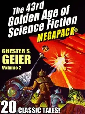 Geier |  The 43rd Golden Age of Science Fiction MEGAPACK®: Chester S. Geier, Vol. 2 | eBook | Sack Fachmedien