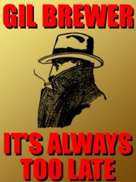 Brewer |  It's Always Too Late | eBook | Sack Fachmedien