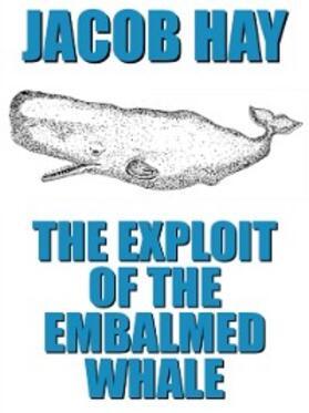 Hay |  The Exploit of the Embalmed Whale | eBook | Sack Fachmedien