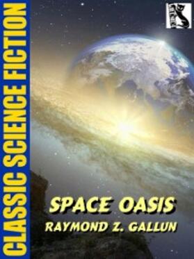 Gallun |  Space Oasis | eBook | Sack Fachmedien