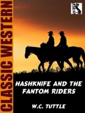 Tuttle |  Hashknife and the Fantom Riders | eBook | Sack Fachmedien