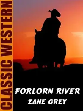 Grey |  Forlorn River | eBook | Sack Fachmedien