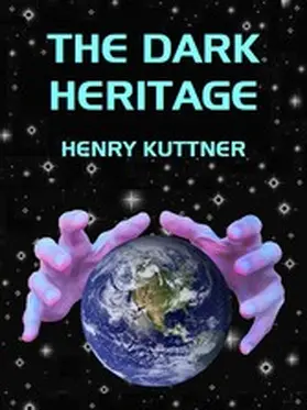 Kuttner |  The Dark Heritage | eBook | Sack Fachmedien